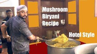 Very Famous MUSHROOM BIRYANI RECIPE Hotel Style by Melkote Puliogare House | Street Food India