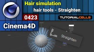 0423. hair simulation ( hair Straighten tool ) in cinema 4d