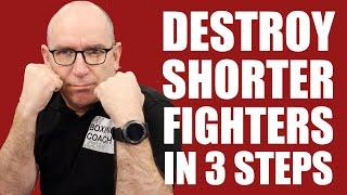 Beating Shorter Boxers | Lethal 3-Step Strategy