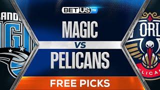 Magic vs Pelicans (3-13-25) NBA Expert Predictions, Free Picks and Best Bets