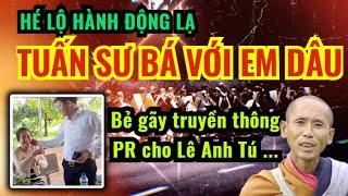 CHẤN ĐỘNG: Ké lộ hành động lạ của Tuấn sư bá (Anh sư Minh Tuệ) với em dâu? Thật là khủng khiếp