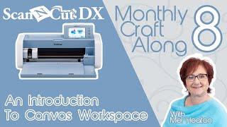 ScanNCut SDX Craft Along With Mel Heaton | Month 8