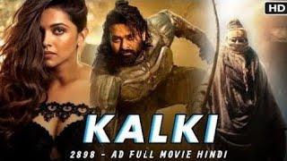 Kalki 2024 full movie Original video|Full HD 1080| New Released Full Movie Hindi Dubbed|#kalki2898ad