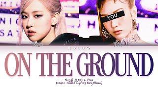 [Karaoke Ver.] ROSÉ (로제) "ON THE GROUND" (Color Coded Lyrics) (2 Members)