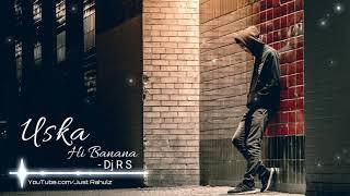 Uska Hi Banana | Sad Mix| Arijit Singh | Dj Just Rahulz (R S) | Use Headphones