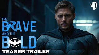 Batman: The Brave and the Bold | Teaser Trailer | Jensen Ackles Concept