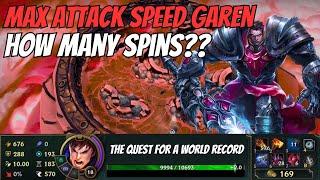 I Got MAX Attack Speed On Garen!! Spin Count Has To Be BUGGED!! Quest For A World Record