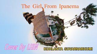 The Girl From Ipanema  Cover By Lhin