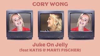 CORY WONG // Juke On Jelly (feat. KATIS & Marti Fischer)