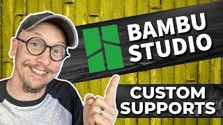 Bambu Studio | Adding and Removing Custom Supports