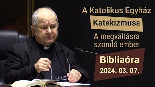 A megváltásra szoruló ember - Bábel érsek hittanórája - 2024.03.07.