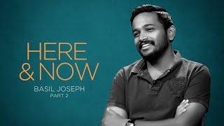 Basil Joseph | Here & Now (Part 2) @wonderwallmedia