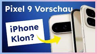 Google Pixel 9: Alles, was wir vor dem Launch-Event über das Smartphone wissen