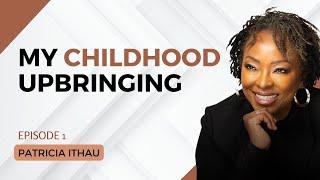 1798. My Childhood Upbringing - Patricia Ithau #leadership #cta101