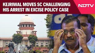 Arvind Kejriwal Moves Supreme Court Challenging His Arrest In Excise Policy Case & Other News