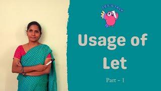 "Usage of Let" Part 1 | Easy Explanation in Tamil |  kakkan Spoken English