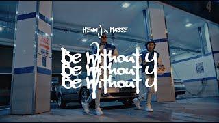 Henny x Masse - Be Without U (Official Music Video)