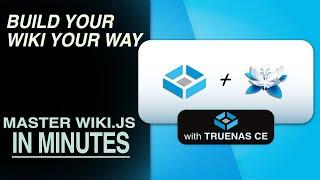 Build Your Wiki with Wiki.js – Full Setup Guide! (TrueNAS Community Edition 25.04.1)