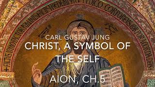 Carl Jung: Christ, A Symbol of the Self // Aion