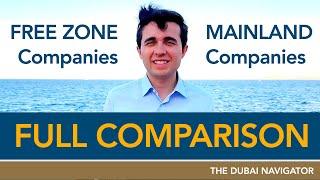 Dubai & UAE Free Zone & Mainland Companies Compared