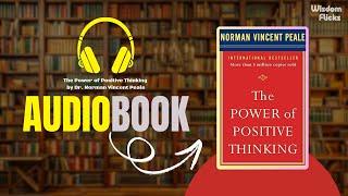 The Power of Positive Thinking by Dr  Norman Vincent Peale | Audiobook Summary Free English