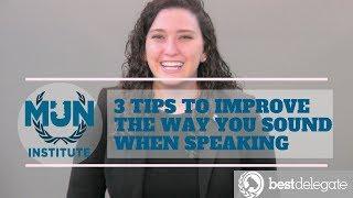 3 Tips to Improve the Way You Sound When Giving a Model UN Speech