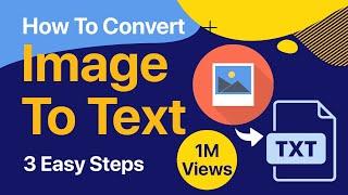 How To Convert Image To Text In 3 Easy Steps | Picture to Text Converter | Extract Text From Images