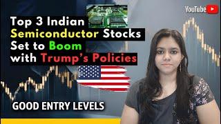 3 Indian Semiconductor Stocks That Will Soar Under Trump's Administration | Digital Expert