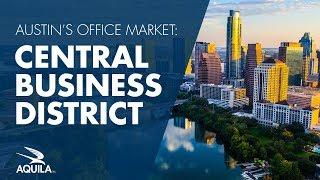 Austin’s Office Market: Central Business District (CBD)