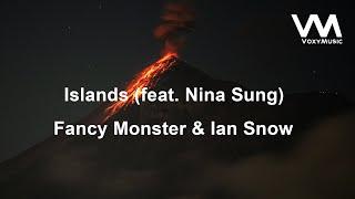 Fancy Monster & Ian Snow - Islands (feat. Nina Sung)