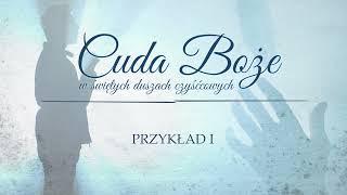 #11 Sprawiedliwość Boża karze grzeszników niepokutujących -cuda Boże w świętych Duszach czyśćcowych