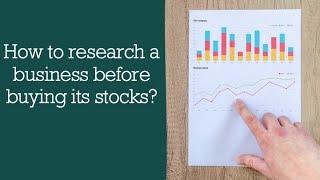 How to research a company and assess its competitive advantage?  How to analyse stocks? Part - 3