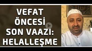 Ömer Döngeloğlu Hocaefendi Vefatindan önce son vaazi