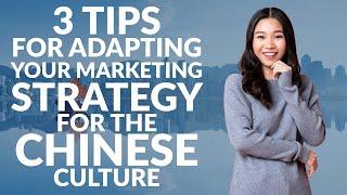 3 tips for adapting your marketing strategy for the Chinese culture | Need-to-know