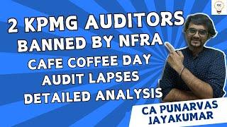 2 KPMG Auditors Banned by NFRA | CCD Audit Lapses | Detailed analysis