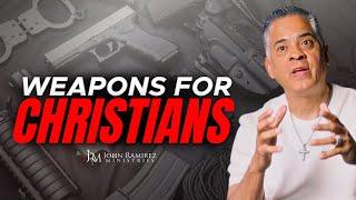 Weapons EVERY Christian Should Have 