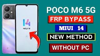 Poco M6 5G FRP Google Account BYPASS || New Working Method || MIUI 14 || Without PC 101% Working