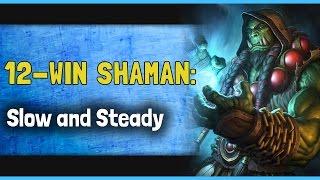 12-Win Shaman w/ Hafu: Slow and Steady [Hearthstone Arena]