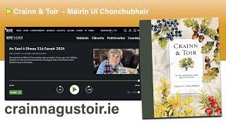 Crainn Agus Toir - Agallamh le Údar: Máirín Uí Chonchubhair - crainnagustoir.ie