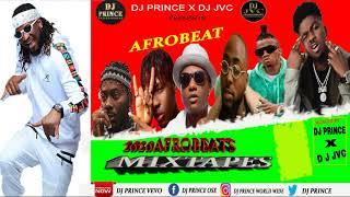 AFROBEATS 2020 PARTY MIX | DANCEHALL 2020 (DJ PRINCE X DJ JVC) - (AFROBEAT 2020 PARTY| NAIJA 2020