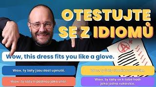 VELKÝ TEST angličtiny! Jdou vám idiomy, nebo v nich plavete?