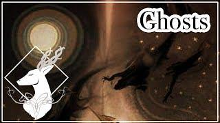 Ghosts {Lore - Spoilers All}