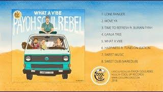 PAYOH SOULREBEL - WHAT A VIBE (Full Album) [Cool Up Records]