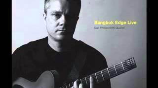 "Invitation" Dan Phillips Bangkok Edge Live