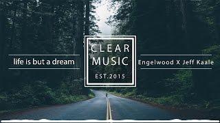 Engelwood x Jeff Kaale - life is but a dream