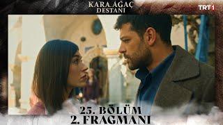 Kara Ağaç Destanı 25. Bölüm 2. Fragmanı @trt1