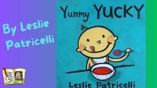 Yummy YUCKY! Leslie Patricelli toddler book read aloud