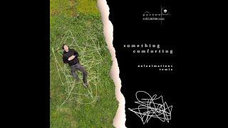 Porter Robinson - Something Comforting (Nolanimations Remix)