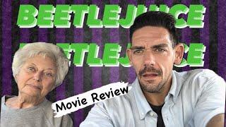 My Mom and I saw Beetlejuice Beetlejuice: and here’s what we thought…