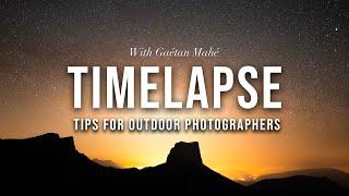 TIMELAPSE TIPS from French landscape photographer Gaetan Mahé